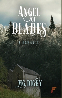 Angel of Blades by Mildred G Digby