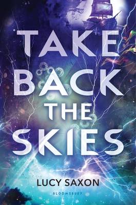 Take Back the Skies by Lucy Saxon