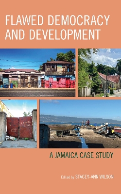 Flawed Democracy and Development: A Jamaica Case Study book