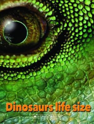 Dinosaurs Life Size book