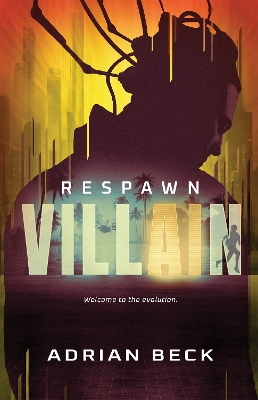 Respawn (Villain Book #2) by Adrian Beck