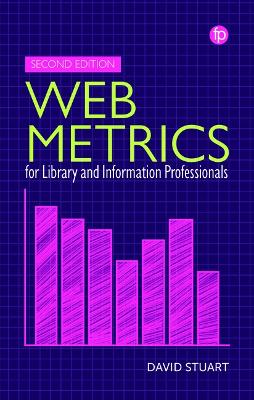 Web Metrics for Library and Information Professionals by David Stuart