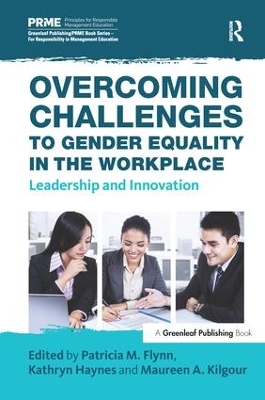 Overcoming Challenges to Gender Equality in the Workplace by Patricia M. Flynn