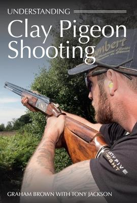Understanding Clay Pigeon Shooting book