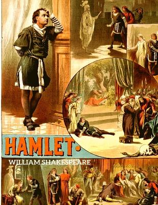 The Hamlet: The Tragedy of Hamlet, Prince of Denmark by William Shakespeare