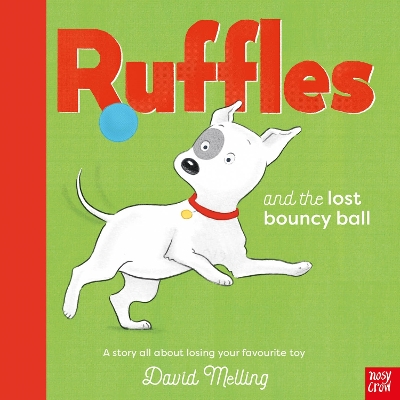 Ruffles and the Lost Bouncy Ball by David Melling