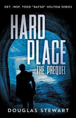 Hard Place - The Prequel by Douglas Stewart