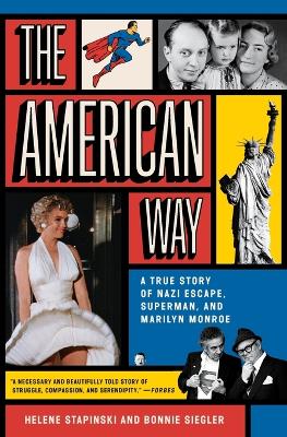 The American Way: A True Story of Nazi Escape, Superman, and Marilyn Monroe book