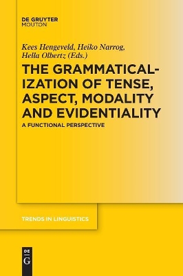 The Grammaticalization of Tense, Aspect, Modality and Evidentiality: A Functional Perspective by Heiko Narrog