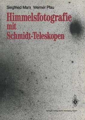 Himmelsfotografie mit Schmidt-Teleskopen by Siegfried Marx