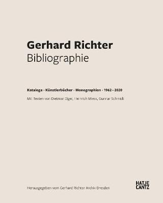 Gerhard Richter. Bibliographie (German edition): Kataloge * Kunstlerbucher * Monographien * 1962 - 2020 book
