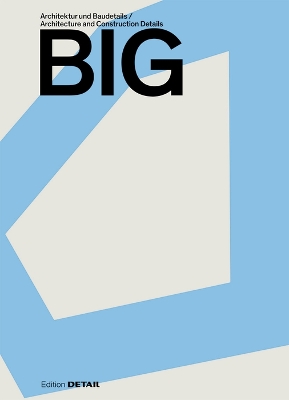 BIG: Architektur und Baudetails / Architecture and Construction Details book