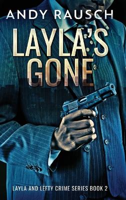 Layla's Gone by Andy Rausch