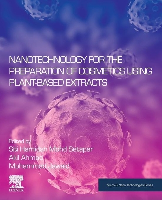 Nanotechnology for the Preparation of Cosmetics using Plant-Based Extracts book