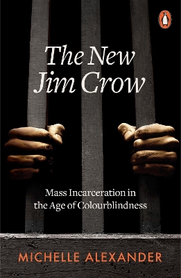 The New Jim Crow: Mass Incarceration in the Age of Colourblindness book