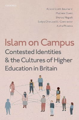 Islam on Campus: Contested Identities and the Cultures of Higher Education in Britain by Alison Scott-Baumann