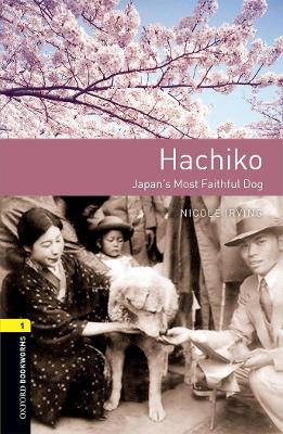 Oxford Bookworms Library: Level 1: Hachiko: Japan's Most Faithful Dog book