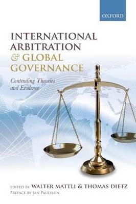 International Arbitration and Global Governance by Walter Mattli