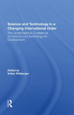 Science And Technology In A Changing International Order: The United Nations Conference On Science And Technology For Development book