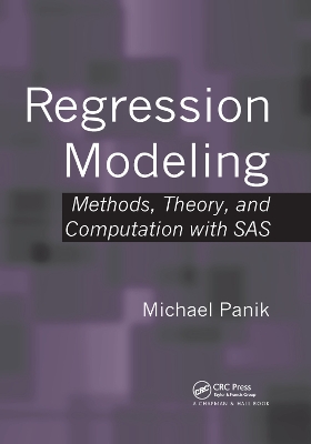 Regression Modeling: Methods, Theory, and Computation with SAS book