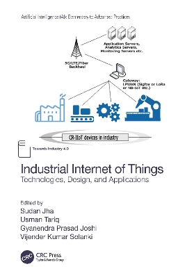 Industrial Internet of Things: Technologies, Design, and Applications book