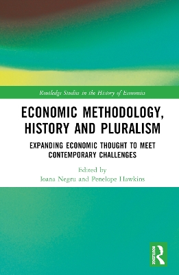 Economic Methodology, History and Pluralism: Expanding Economic Thought to Meet Contemporary Challenges book