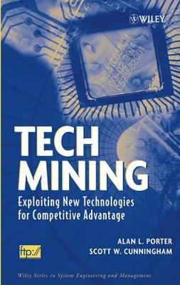 Tech Mining: Exploiting New Technologies for Compe Titive Advantage book