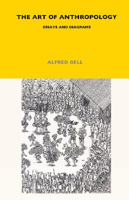 Art of Anthropology by Alfred Gell