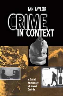 Crime in Context by Ian Taylor