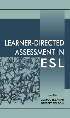 Learner-Directed Assessment in ESL by Glayol V. Ekbatani