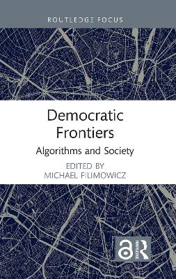 Democratic Frontiers: Algorithms and Society book