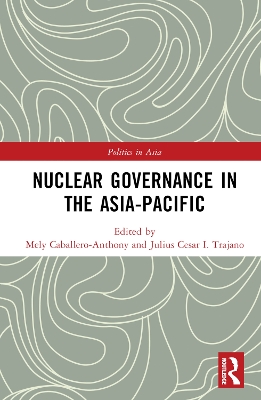 Nuclear Governance in the Asia-Pacific book