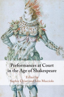 Performances at Court in the Age of Shakespeare book