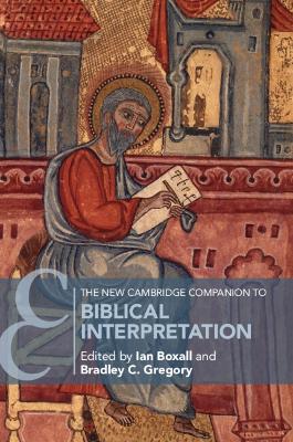 The New Cambridge Companion to Biblical Interpretation by Ian Boxall