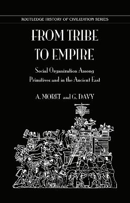 From Tribe To Empire by A. Moret