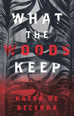 What the Woods Keep book