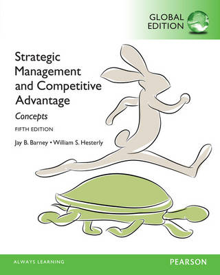 Strategic Management and Competitive Advantage: Concepts, Global Edition book