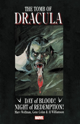 Tomb Of Dracula: Day Of Blood, Night Of Redemption by Marv Wolfman