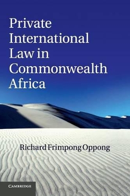 Private International Law in Commonwealth Africa by Richard Frimpong Oppong