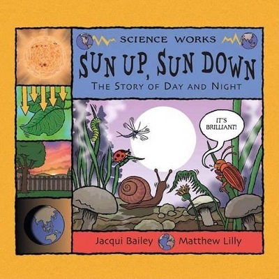 Sun Up, Sun Down: The Story of Day and Night book