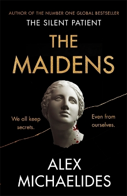 The Maidens: The instant Sunday Times bestseller from the author of The Silent Patient by Alex Michaelides