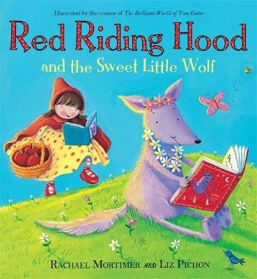 Red Riding Hood and the Sweet Little Wolf by Rachael Mortimer