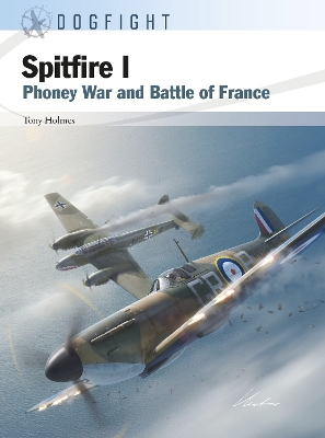 Spitfire I: Phoney War and Battle of France book