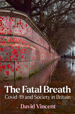 The Fatal Breath: Covid-19 and Society in Britain book