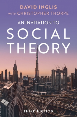 An An Invitation to Social Theory by David Inglis