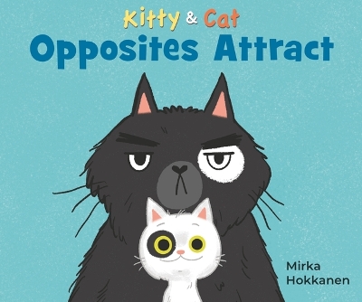 Kitty and Cat: Opposites Attract book