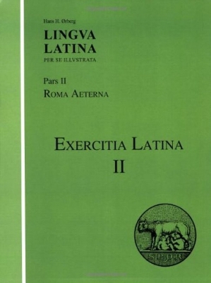 Lingua Latina - Exercitia Latina II: Exercises for Roma Aeterna book