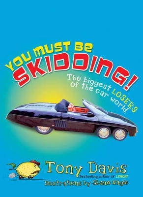 You Must Be Skidding! The Biggest Losers Of The Car World book