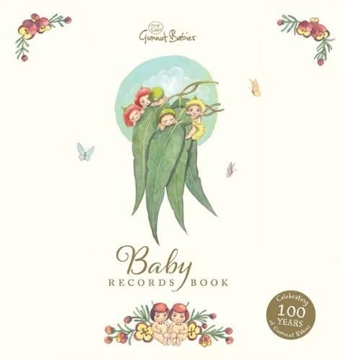 May Gibbs Gumnut Babies: Baby Records Book 100th Anniversary Edition by May Gibbs