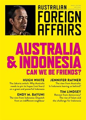Australia and Indonesia: Can we be Friends?: Australian Foreign Affairs: Issue 3 book